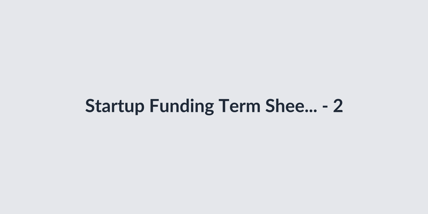 Startup Funding Term Sheet Review thumbnail 3