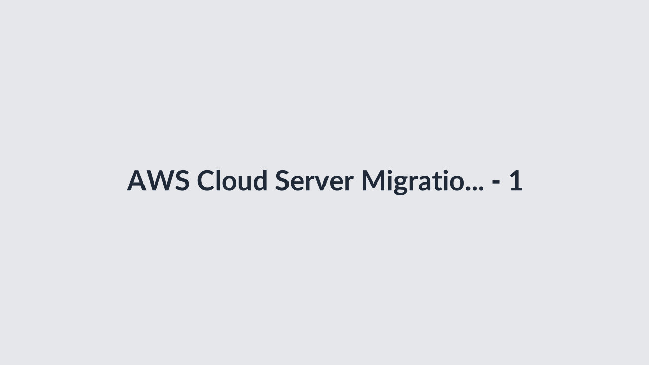 AWS Cloud Server Migration thumbnail 2